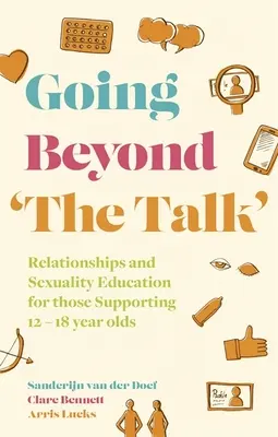Mehr als nur „das Gespräch“ führen: Beziehungs- und Sexualerziehung für Betreuer von 12- bis 18-Jährigen - Going Beyond 'The Talk': Relationships and Sexuality Education for Those Supporting 12 -18 Year Olds