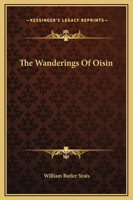 Die Wanderungen des Oisin - The Wanderings Of Oisin