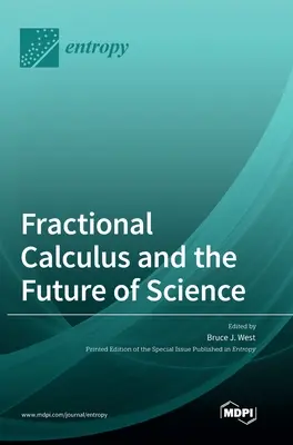 Fraktionsrechnung und die Zukunft der Wissenschaft - Fractional Calculus and the Future of Science