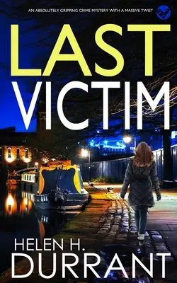 LAST VICTIM ein absolut fesselnder Krimi mit einer gewaltigen Wendung - LAST VICTIM an absolutely gripping crime mystery with a massive twist