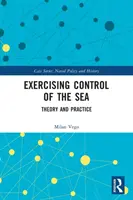 Die Ausübung der Kontrolle über das Meer: Theorie und Praxis - Exercising Control of the Sea: Theory and Practice