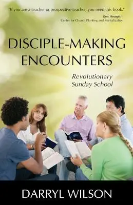 Begegnungen mit Jüngern: Revolutionäre Sonntagsschule - Disciple-Making Encounters: Revolutionary Sunday School