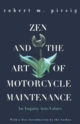 Zen und die Kunst der Instandhaltung von Motorrädern: Eine Untersuchung der Werte - Zen and the Art of Motorcycle Maintenance: An Inquiry Into Values