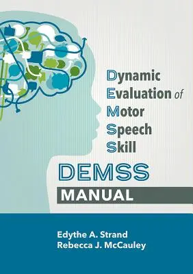 Handbuch zur dynamischen Bewertung der motorischen Sprachfertigkeit (Demss) - Dynamic Evaluation of Motor Speech Skill (Demss) Manual