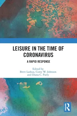 Freizeit in Zeiten des Coronavirus: Eine schnelle Antwort - Leisure in the Time of Coronavirus: A Rapid Response