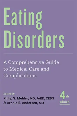 Essstörungen: Ein umfassender Leitfaden zur medizinischen Versorgung und zu Komplikationen - Eating Disorders: A Comprehensive Guide to Medical Care and Complications