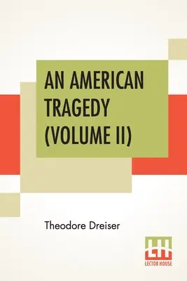 Eine amerikanische Tragödie (Band II) - An American Tragedy (Volume II)