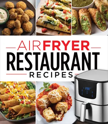 Air Fryer Restaurant-Rezepte - Air Fryer Restaurant Recipes