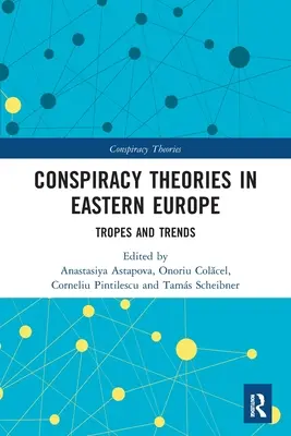 Verschwörungstheorien in Osteuropa: Tropen und Trends - Conspiracy Theories in Eastern Europe: Tropes and Trends