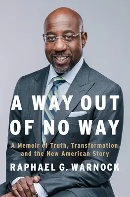 Ein Ausweg aus der Sackgasse: Ein Memoir über Wahrheit, Transformation und die neue amerikanische Geschichte - A Way Out of No Way: A Memoir of Truth, Transformation, and the New American Story