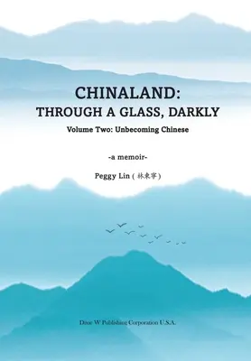 Chinaland: Band zwei: Chinesen werden nicht geboren - Chinaland: Volume Two: Unbecoming Chinese