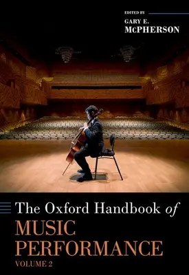 Das Oxford-Handbuch der musikalischen Darbietung, Band 2 - The Oxford Handbook of Music Performance, Volume 2