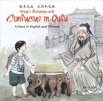 Mings Abenteuer mit Konfuzius in Qufu - Eine Geschichte in Englisch und Chinesisch - Ming's Adventure with Confucius in Qufu - A Story in English and Chinese