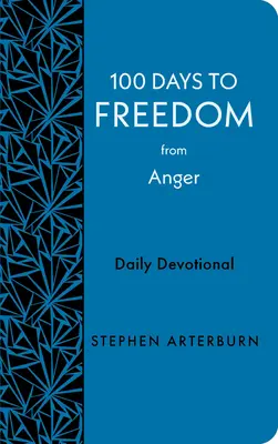 100 Tage bis zur Freiheit von Wut: Tägliche Andacht - 100 Days to Freedom from Anger: Daily Devotional