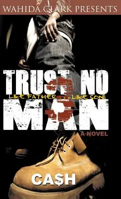 Trau keinem Menschen 3: Wie der Vater so der Sohn - Trust No Man 3: Like Father Like Son