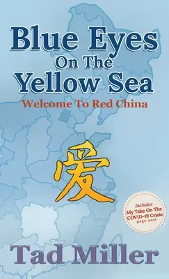 Blaue Augen auf dem Gelben Meer: Willkommen in Rotchina - Blue Eyes on the Yellow Sea: Welcome to Red China