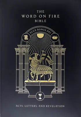 Das brennende Wort der Bibel (Band II): Apostelgeschichte, Briefe und Offenbarung Taschenbuch - The Word on Fire Bible (Volume II): Acts, Letters and Revelation Paperback