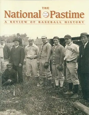 Der nationale Zeitvertreib, Band 27: Ein Rückblick auf die Geschichte des Baseballs - The National Pastime, Volume 27: A Review of Baseball History
