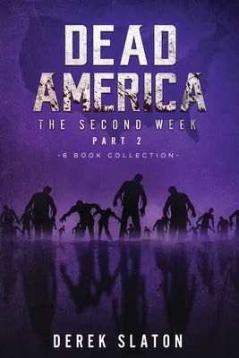 Totes Amerika - Die zweite Woche Teil Zwei - 6 Bücher Sammlung - Dead America - The Second Week Part Two - 6 Book Collection