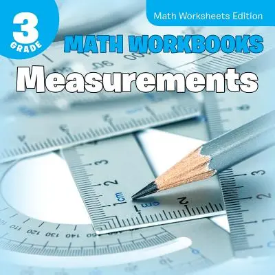 Mathe-Arbeitshefte 3. Klasse: Measurements Math Worksheets Edition - 3rd Grade Math Workbooks: Measurements Math Worksheets Edition