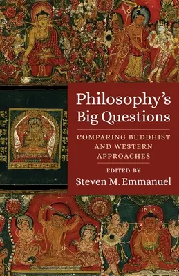 Die großen Fragen der Philosophie: Buddhistische und westliche Ansätze im Vergleich - Philosophy's Big Questions: Comparing Buddhist and Western Approaches