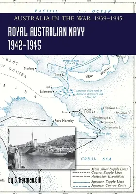 ROYAL AUSTRALIAN NAVY 1942-1945 Band 2: Australien im Krieg von 1939-1945 - ROYAL AUSTRALIAN NAVY 1942-1945 Volume 2: Australia in the War of 1939-1945