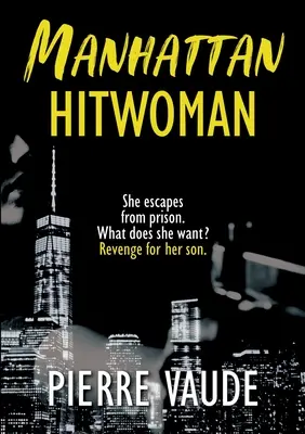 Manhattan Hitwoman: Ein erstaunlicher Psychothriller - Manhattan Hitwoman: An amazing psychological thriller