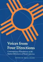 Stimmen aus vier Richtungen: Zeitgenössische Übersetzungen der indianischen Literaturen Nordamerikas - Voices from Four Directions: Contemporary Translations of the Native Literatures of North America