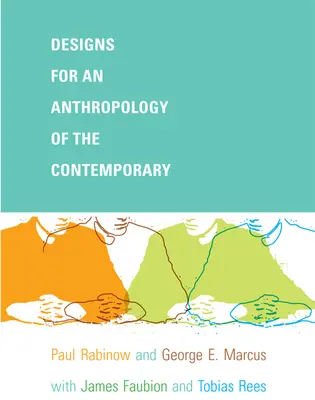 Entwürfe für eine Anthropologie der Gegenwart - Designs for an Anthropology of the Contemporary