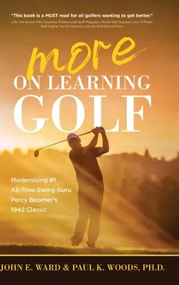 Mehr zum Thema Golf lernen: Modernisierung des Klassikers von Percy Boomer aus dem Jahr 1942, der Nummer 1 unter den All-Time-Schwung-Gurus - More on Learning Golf: Modernizing #1 All-Time Swing Guru Percy Boomer's 1942 Classic