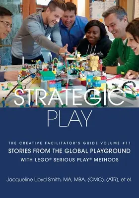 Strategisches Spielen: mit LEGO(R) SERIOUS PLAY(R) Methoden - Strategic Play: with LEGO(R) SERIOUS PLAY(R) methods