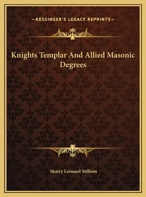 Templer und verbündete Freimaurergrade - Knights Templar And Allied Masonic Degrees