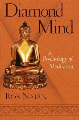 Diamant-Geist: Eine Psychologie der Meditation - Diamond Mind: A Psychology of Meditation