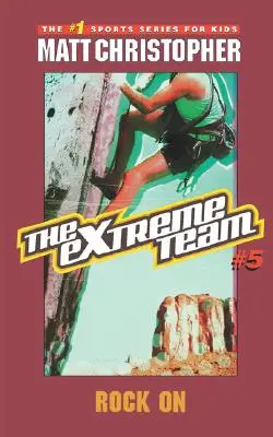 Das Extrem-Team: Rock on - The Extreme Team: Rock on