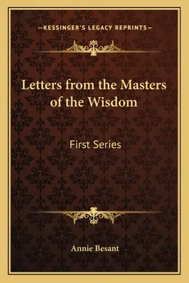 Briefe von den Meistern der Weisheit: Erste Serie - Letters from the Masters of the Wisdom: First Series