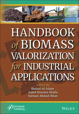 Handbuch der Aufwertung von Biomasse für industrielle Anwendungen - Handbook of Biomass Valorization for Industrial Applications