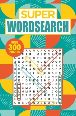 Super Wortsuche: Über 300 Rätsel - Super Wordsearch: Over 300 Puzzles