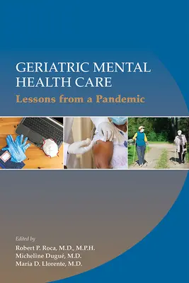 Geriatrische psychische Gesundheitspflege: Lehren aus einer Pandemie - Geriatric Mental Health Care: Lessons from a Pandemic