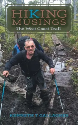 Wandergedanken: Der West Coast Trail - Hiking Musings: The West Coast Trail