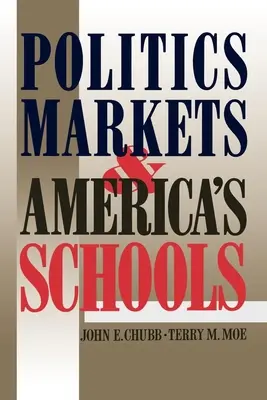 Politik, Märkte und Amerikas Schulen - Politics, Markets, and America's Schools