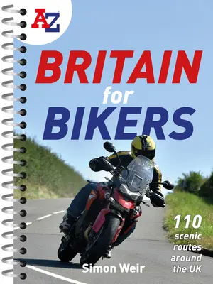 A A-Z Großbritannien für Radfahrer: 100 landschaftlich reizvolle Routen durch das Vereinigte Königreich: 100 landschaftlich reizvolle Routen durch das Vereinigte Königreich - A A-Z Britain for Bikers: 100 Scenic Routes Around the UK: 100 Scenic Routes Around the UK