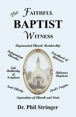 Der gläubige Baptist als Zeuge - The Faithful Baptist Witness