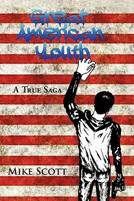 Große amerikanische Jugend: Eine wahre Saga - Great American Youth: A True Saga