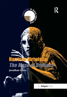 Harrison Birtwistle: Die Maske des Orpheus - Harrison Birtwistle: The Mask of Orpheus