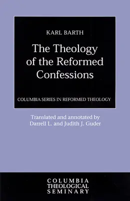 Theologie der reformierten Bekenntnisse - Theology of the Reformed Confessions