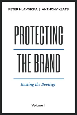 Die Marke schützen: Verfolgung von Raubkopierern - Protecting the Brand: Busting the Bootlegs