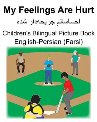 Englisch-Persisch (Farsi) My Feelings Are Hurt Zweisprachiges Bilderbuch für Kinder - English-Persian (Farsi) My Feelings Are Hurt Children's Bilingual Picture Book