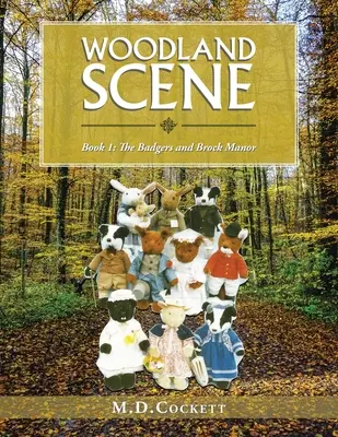 Woodland Scene: Buch 1: Die Dachse und Brock Manor - Woodland Scene: Book 1: the Badgers and Brock Manor
