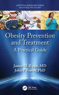 Vorbeugung und Behandlung von Fettleibigkeit: Ein praktischer Leitfaden - Obesity Prevention and Treatment: A Practical Guide