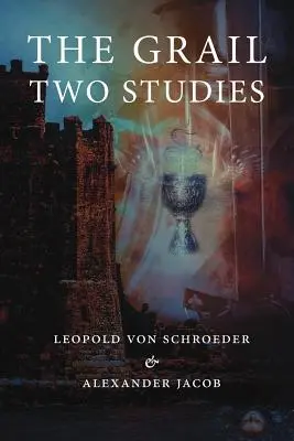 Der Gral - Zwei Studien - The Grail -Two Studies